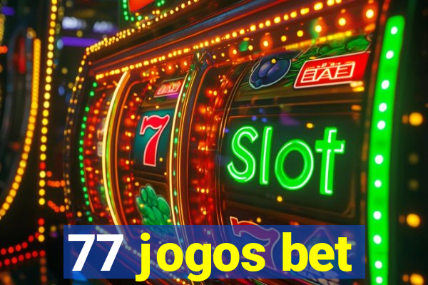 77 jogos bet